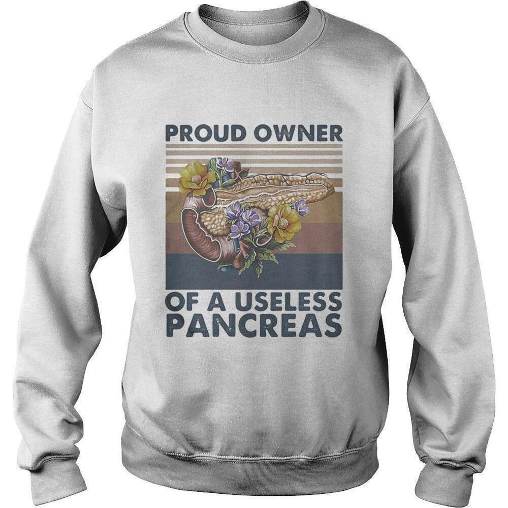 Proud Owner Of A Useless Pancreas Flower Funny Sweatshirt